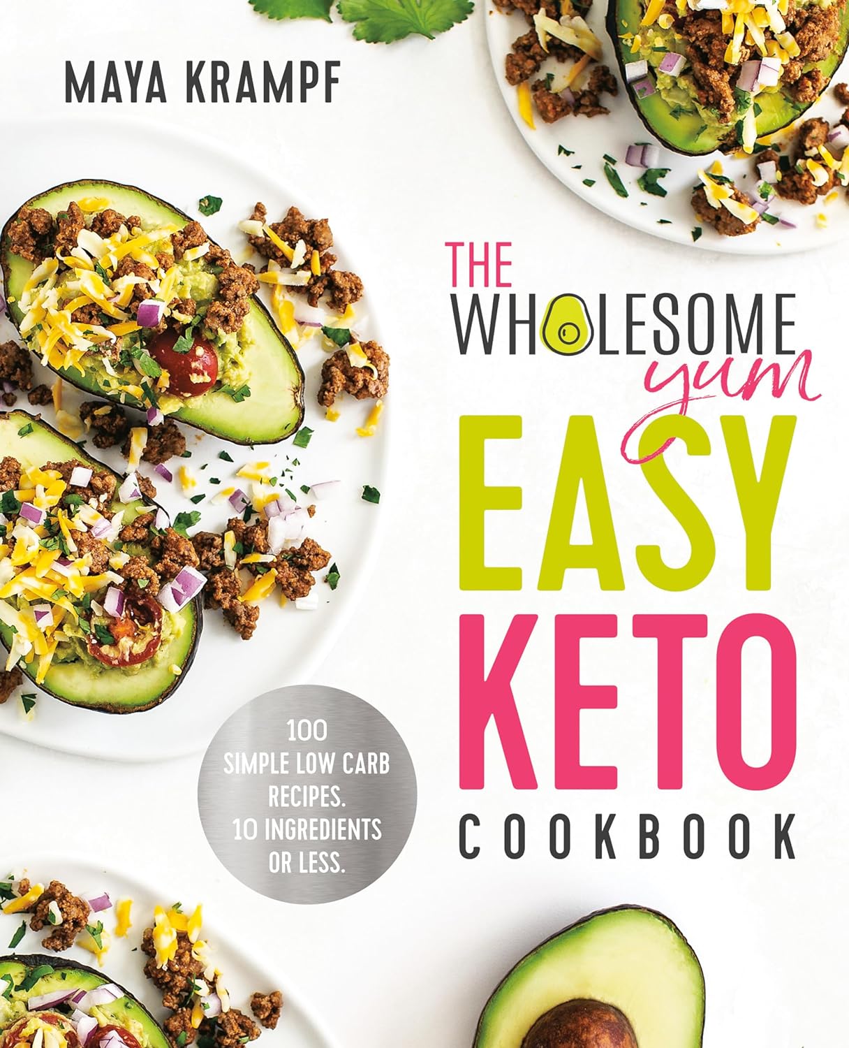 The Wholesome Yum Easy Keto Cookbook - Hardback - Yo Keto